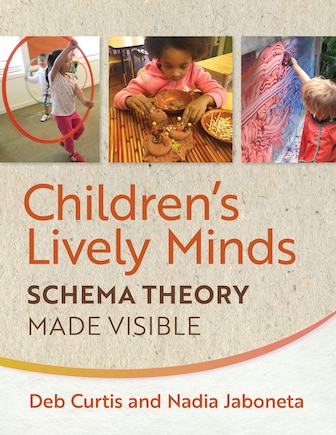 Children's Lively Minds: Schema Theory Made Visible