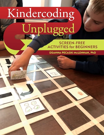 Kindercoding Unplugged: Screen-free Activities For Beginners