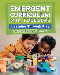 Front cover_Emergent Curriculum With Toddlers