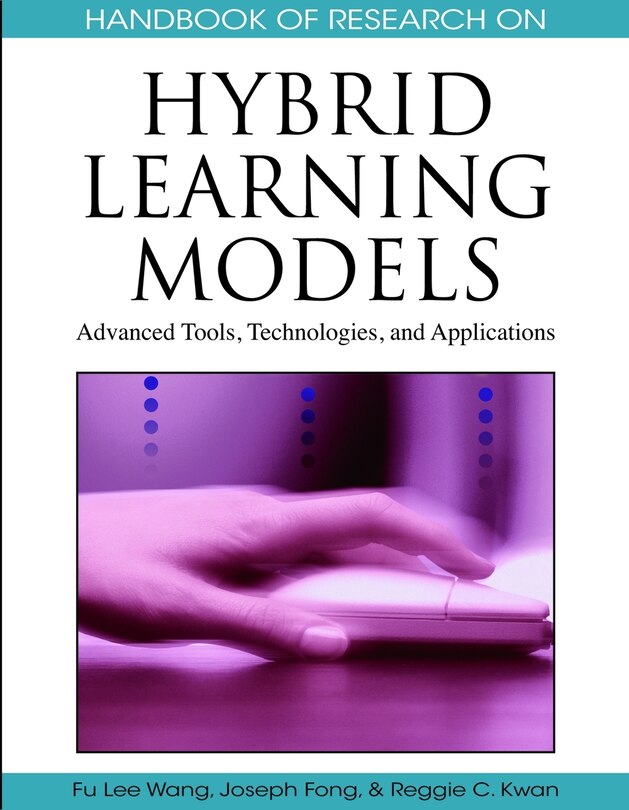 Front cover_Handbook of Research on Hybrid Learning Models