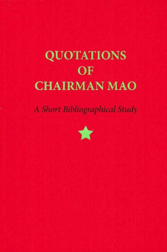 Quotations from Chairman Mao: A Short Bibliographical Study