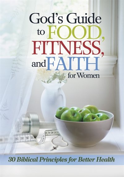 Couverture_god's Guide To Food, Fitness And Faith For Women