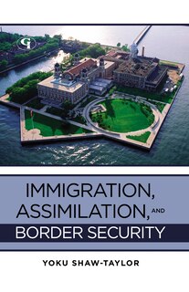 Front cover_Immigration, Assimilation, and Border Security