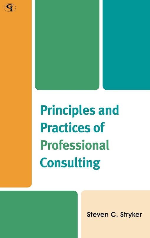 Front cover_Principles and Practices of Professional Consulting