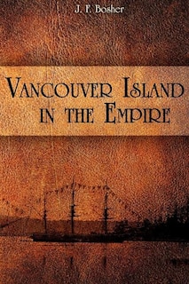 Vancouver Island In The Empire