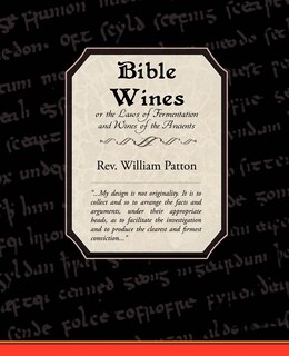Front cover_Bible Wines or the Laws of Fermentation and Wines of the Ancients