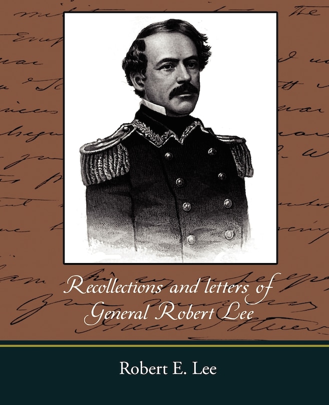 Couverture_Recollections and Letters of General Robert E. Lee