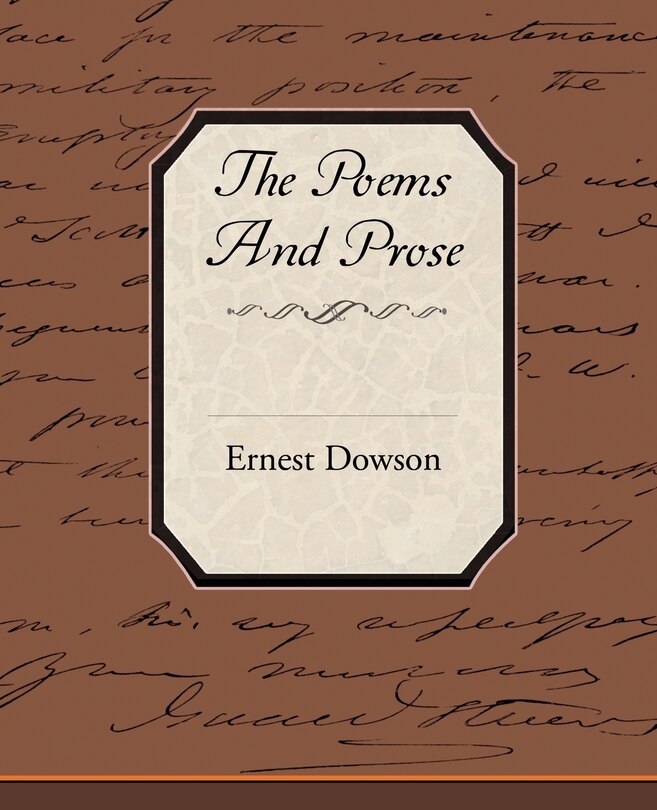 Front cover_The Poems and Prose of Ernest Dowson