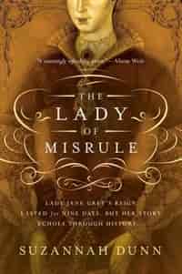 LADY OF MISRULE by Suzannah Dunn