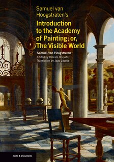 Couverture_Samuel Van Hoogstraten's Introduction To The Academy Of Painting; Or, The Visible World