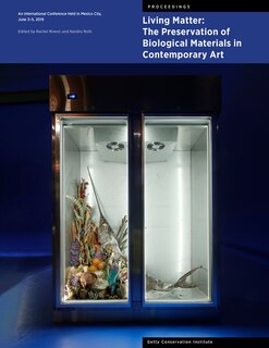 Front cover_Living Matter: The Preservation of Biological Materials in Contemporary Art