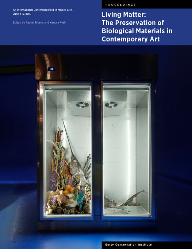 Front cover_Living Matter: The Preservation of Biological Materials in Contemporary Art
