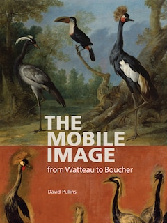 Couverture_The Mobile Image from Watteau to Boucher