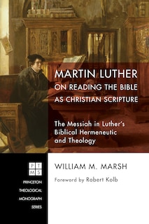 Front cover_Martin Luther on Reading the Bible as Christian Scripture