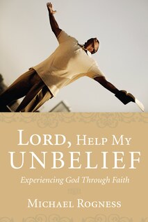 Front cover_Lord, Help My Unbelief