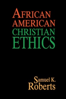 Front cover_African American Christian Ethics
