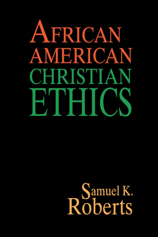 Front cover_African American Christian Ethics
