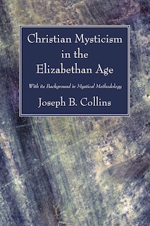 Front cover_Christian Mysticism in the Elizabethan Age