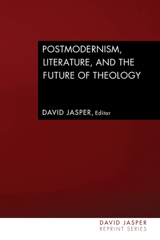 Front cover_Postmodernism, Literature, and the Future of Theology