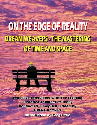 On The Edge Of Reality: Dream Weavers - The Mastering Of Time And Space