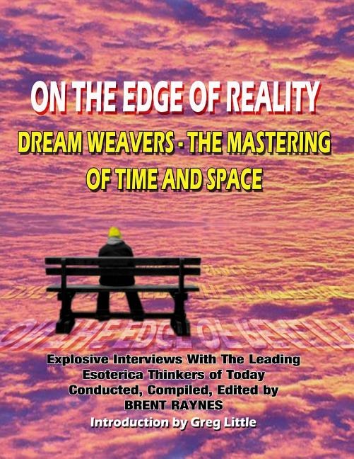 On The Edge Of Reality: Dream Weavers - The Mastering Of Time And Space