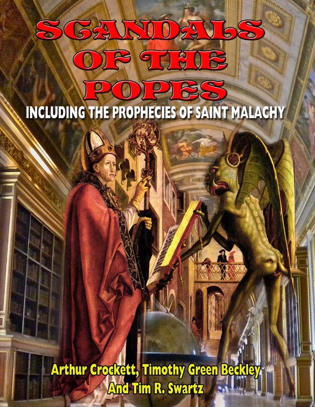 Front cover_Scandals Of The Popes Including The Prophecies Of Saint Malachy