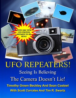 Front cover_The UFO Repeaters - Seeing Is Believing - The Camera Doesn't Lie