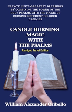 Candle Burning Magic With The Psalms: Abridged Travel Edition