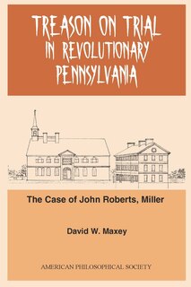 Front cover_Treason on Trial in Revolutionary Pennsylvania