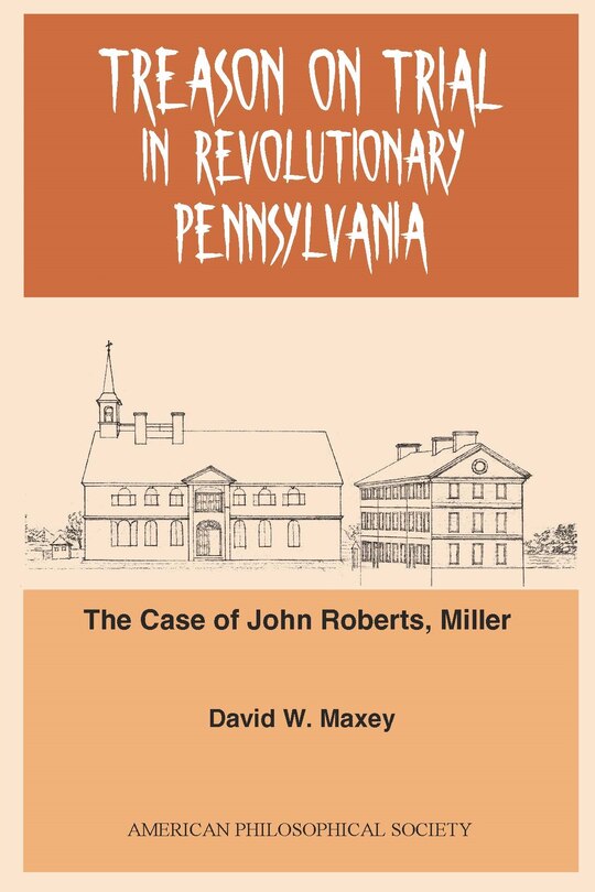 Front cover_Treason on Trial in Revolutionary Pennsylvania