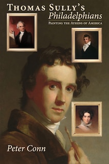 Front cover_Thomas Sully’s Philadelphians