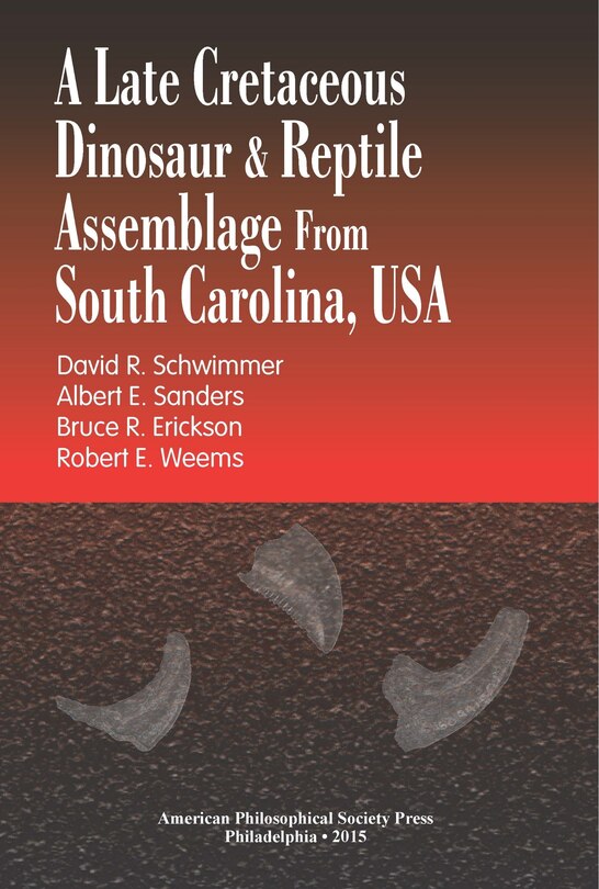 Front cover_A Late Cretaceous Dinosaur & Reptile Assemblage from South Carolina, USA