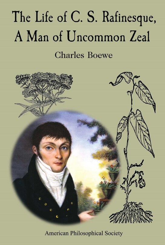Front cover_The Life of C. S. Rafinesque, A Man of Uncommon Zeal