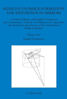 Front cover_Alhacen on Image-Formation and Distortion in Mirrors