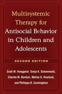 Front cover_Multisystemic Therapy for Antisocial Behavior in Children and Adolescents