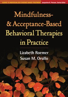 Front cover_Mindfulness- and Acceptance-Based Behavioral Therapies in Practice