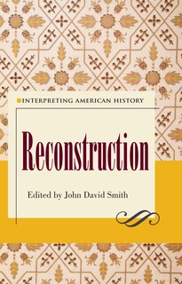 Couverture_Interpreting American History: Reconstruction