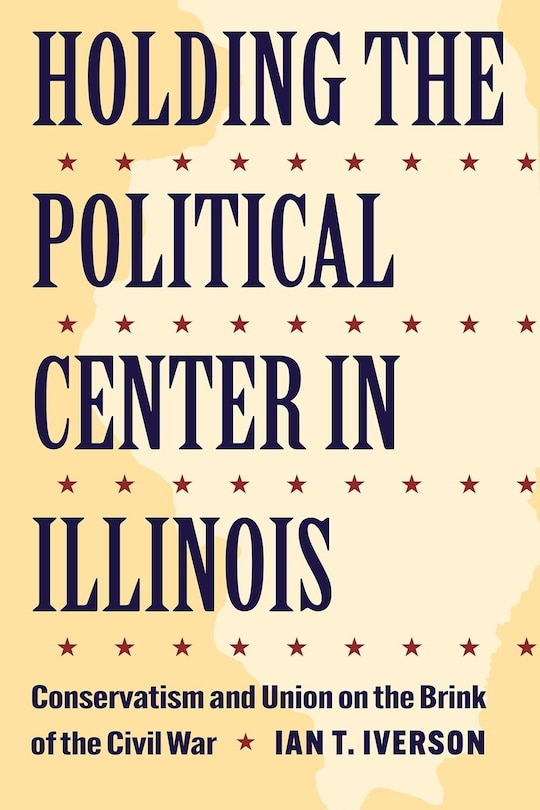 Couverture_Holding the Political Center in Illinois