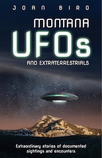 Front cover_Montana Ufos And Extraterrestrials