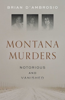 Couverture_Montana Murders: Notorious and Vanished