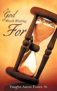 Front cover_A God Worth Waiting For