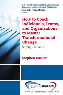 Front cover_How to Coach Individuals, Teams, and Organizations