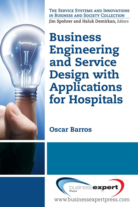 Front cover_Business Engineering and Service Design with Applications for Health Care Institutions