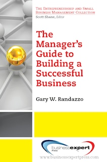 Front cover_A Manager's Guide to Building a Successful Business