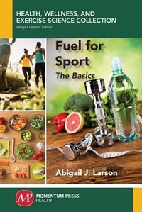 Fuel For Sport: The Basics