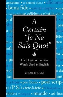 A Certain Je Ne Sais Quoi: The Origin of Foreign Words Used in English