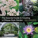 Couverture_The Essential Guide To Creating A Chinese-style Garden