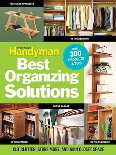 Couverture_The Family Handyman's Best Organizing Solutions