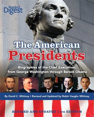 American Presidents: Biographies of the Chief Executives from George Washington to Barack Obama