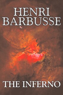 Front cover_The Inferno by Henri Barbusse, Fiction, Literary